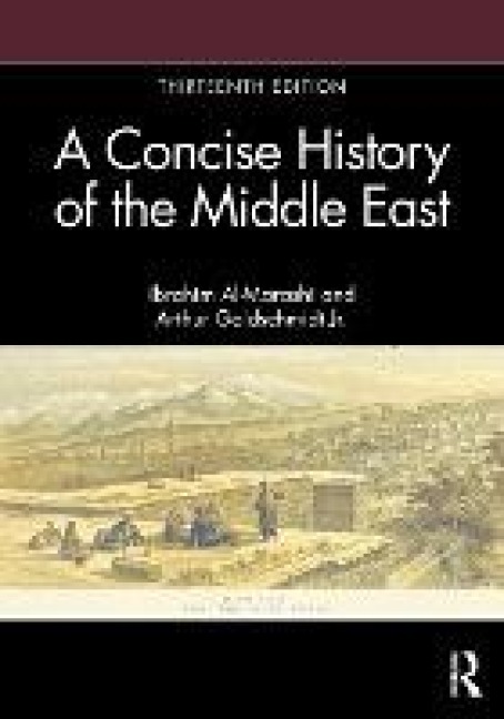 A Concise History of the Middle East - Ibrahim Al-Marashi, Arthur Goldschmidt Jr.