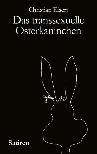 Das transsexuelle Osterkaninchen - Christian Eisert