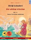 Cover-Bild zum Titel 'Divlji Labudovi - Die wilden Schwäne (hrvatski - njemacki)' von 'Ulrich Renz'