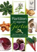 Cover-Bild zum Titel 'Raritäten im eigenen Garten' von 'Christine Weidenweber'