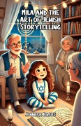 Cover-Bild zum Titel 'Mila and the Art of Jewish Storytelling' von 'Jennifer Rivers'