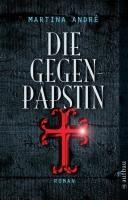 Die Gegenpäpstin - Martina André