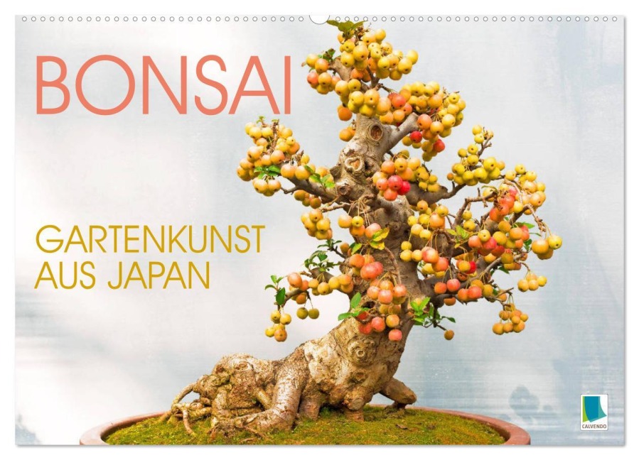 Gartenkunst aus Japan: Bonsai (Wandkalender 2026 DIN A2 quer), CALVENDO Monatskalender - Calvendo Calvendo