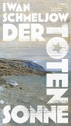 Cover-Bild zum Titel 'Der Toten Sonne' von 'Iwan Schmeljow'