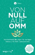 Von Null auf Omm - Manuel Ronnefeldt, Jonas Leve, 7Mind