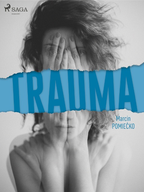 Trauma - Marcin Pomiecko