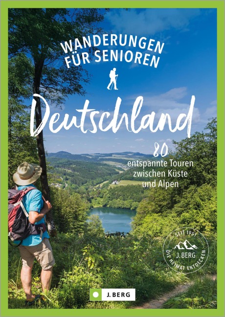 Wanderungen für Senioren Deutschland - Michael Moll, Wilfried Bahnmüller, Gottfried Eder, Michael Kleemann, Lisa Bahnmüller