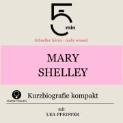 Cover-Bild zum Titel 'Mary Shelley: Kurzbiografie kompakt' von 'Minuten, Minuten Biografien, Lea Pfeiffer'