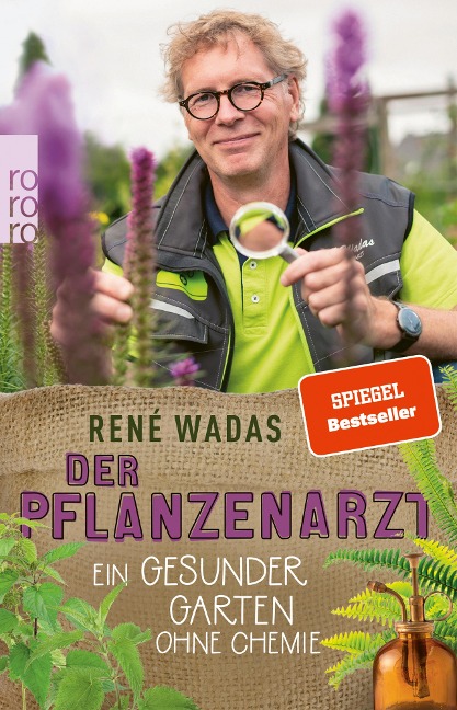 Der Pflanzenarzt: Ein gesunder Garten ohne Chemie - René Wadas