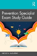 Cover-Bild zum Titel 'Prevention Specialist Exam Study Guide' von 'Nicole M. Augustine'
