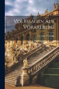 Volkssagen Aus Vorarlberg - Franz Josef Vonbun