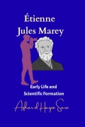 Cover-Bild zum Titel 'Étienne Jules Marey' von 'Azhar Ul Haque Sario'