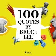 Cover-Bild zum Titel '100 Quotes by Bruce Lee' von 'Bruce Lee'