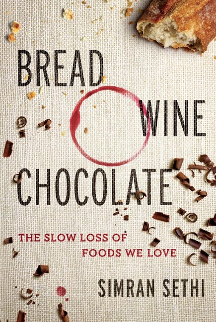 Bread, Wine, Chocolate - Simran Sethi