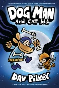 Cover-Bild zum Titel 'Dog Man 04: Dog Man and Cat Kid' von 'Dav Pilkey'