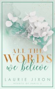 Cover-Bild zum Titel 'All the words we believe - Hearts of Paris' von 'Laurie Jixon'