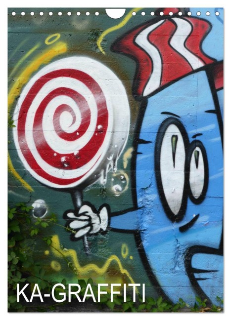 KA- GRAFFITI (Wandkalender 2026 DIN A4 hoch), CALVENDO Monatskalender - Stefan Kleiber