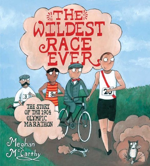 The Wildest Race Ever - Meghan Mccarthy