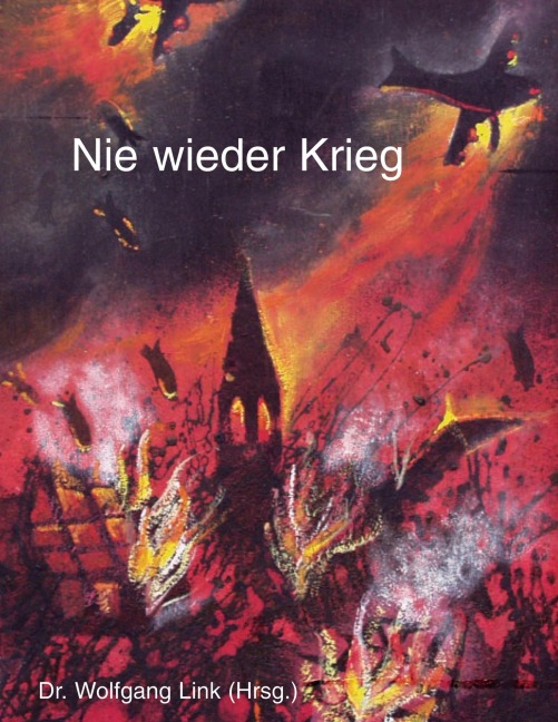 Nie wieder Krieg - Wolfgang Link