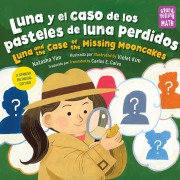 Cover-Bild zum Titel 'Luna Y El Caso de Los Pasteles de Luna Perdidos / Luna and the Case of the Missing Mooncakes (Spanish Bilingual Edition)' von 'Natasha Yim'