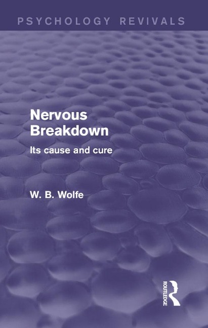 Nervous Breakdown (Psychology Revivals) - W. Wolfe
