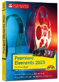 Cover-Bild zum Titel 'Premiere Elements 2023 - Das Praxisbuch zur Software' von 'Florian Haas'