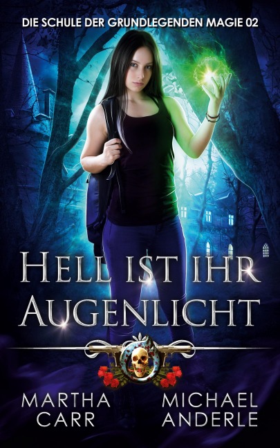 Hell ist ihr Augenlicht - Martha Carr, Michael Anderle