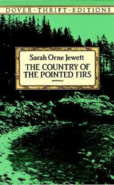 The Country of the Pointed Firs - Sarah Orne Jewett