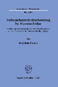 Verbraucherrechtsdurchsetzung bei Massenschäden. - Maximilian Dettmer