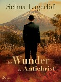 Cover-Bild zum Titel 'Die Wunder des Antichrist' von 'Selma Lagerlöf'