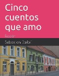 Cover-Bild zum Titel 'Cinco Cuentos Que Amo: Ficción' von 'Sebastian Dailoff'
