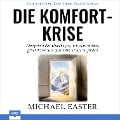 Cover-Bild zum Titel 'Die Komfort-Krise' von 'Michael Easter'