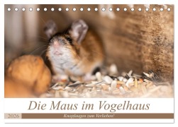 Die Maus im Vogelhaus (Tischkalender 2026 DIN A5 quer), CALVENDO Monatskalender - Passion Photography by Nicole Peters