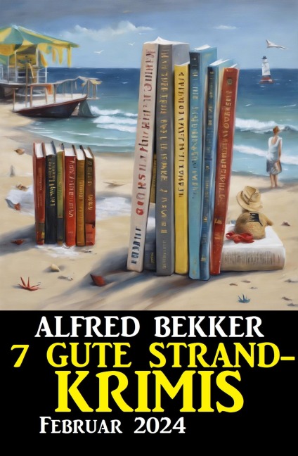 7 Gute Strandkrimis Februar 2024 - Alfred Bekker