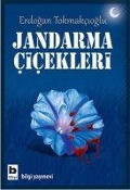 Cover-Bild zum Titel 'Jandarma Cicekleri' von 'Erdogan Tokmakcioglu'