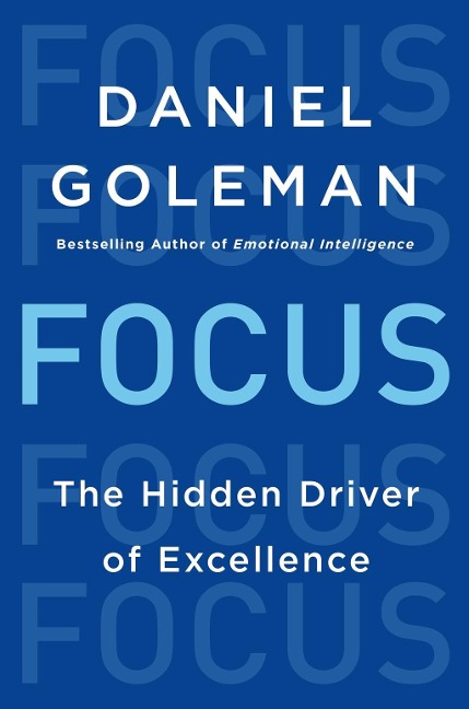 Focus - Daniel Goleman