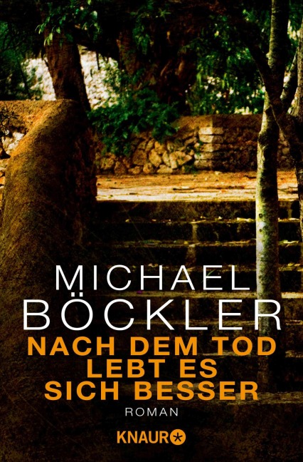Nach dem Tod lebt es sich besser - Michael Böckler