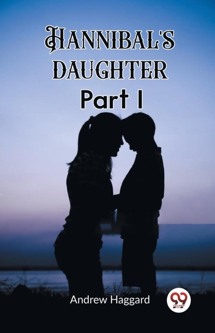 Hannibal's daughter Part I - Andrew Haggard