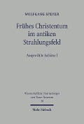Cover-Bild zum Titel 'Frühes Christentum im antiken Strahlungsfeld' von 'Wolfgang Speyer'