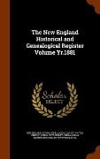 The New England Historical and Genealogical Register Volume Yr.1881 - 