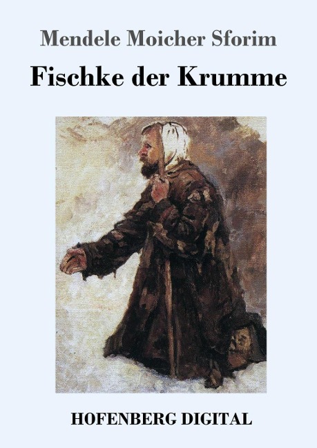 Fischke der Krumme - Mendele Moicher Sforim