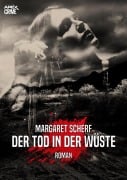 DER TOD IN DER WÜSTE - Margaret Scherf