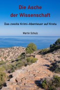 Cover-Bild zum Titel 'Die Asche der Wissenschaft' von 'Martin Schulz'