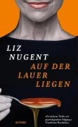 Cover-Bild zum Titel 'Auf der Lauer liegen' von 'Liz Nugent'