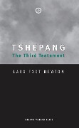 Cover-Bild zum Titel 'Tshepang: The Third Testament' von 'Lara Foot Newton'