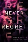 Cover-Bild zum Titel 'Never Regret' von 'Daphne Bühner, Kerrin Gossow, D. K. Alphia'
