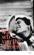 Cover-Bild zum Titel 'Was wir von ihr wissen' von 'Rebecca Fallon'
