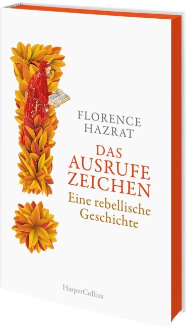 Das Ausrufezeichen. Eine rebellische Geschichte - Florence Hazrat