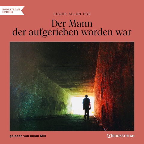 Der Mann der aufgerieben worden war - Edgar Allan Poe