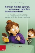 Cover-Bild zum Titel 'Können Kinder spüren, wenn man heimlich Schokolade isst?' von 'Ursula Günster-Schöning'
